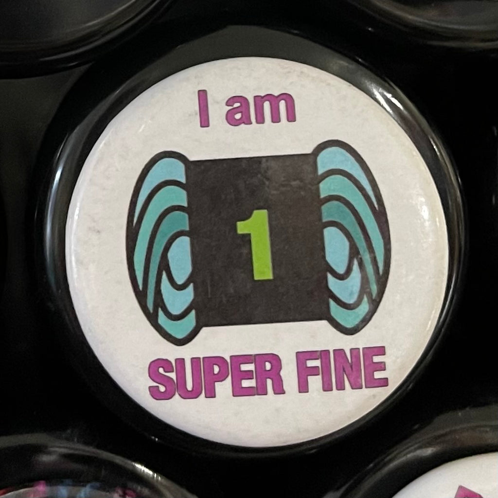 Button Pin If I’m Super Fine